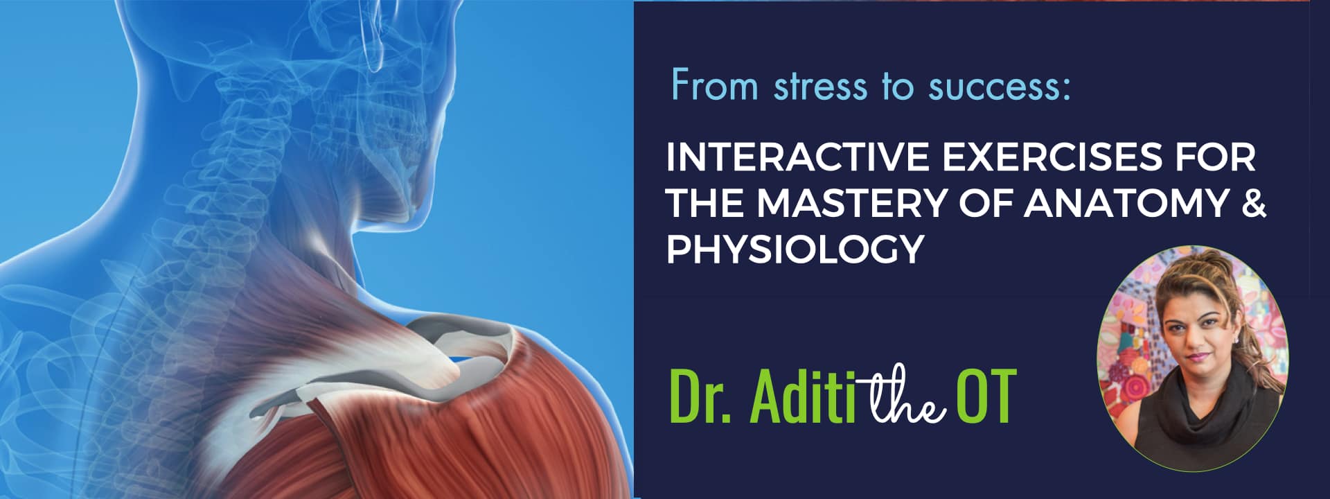 Dr Aditi the OT - Anatomy and Physiology Banner