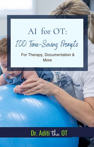 How Can Your School OT Support Your Classroom This Year Online Form Dr. Aditi the OT 100 AI prompts for OTs Ebook Cover