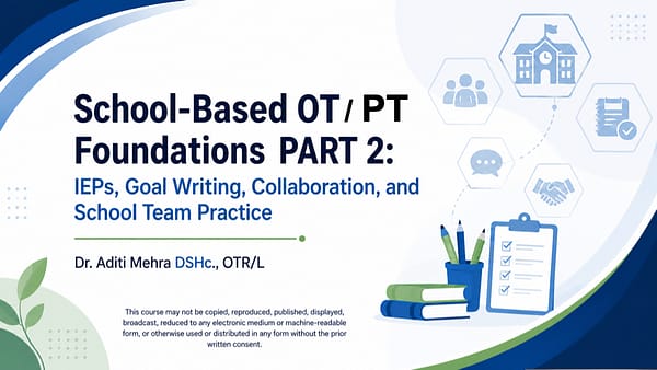 Dr Aditi the OT - School OT foundations_Part 2 Title Screen Dr Aditi the OT - School OT Foundations 101 Part 2 Title Screen