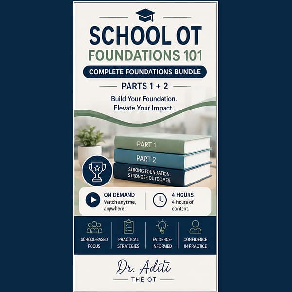 Dr Aditi the OT - School OT Foundations 101 Bundle Product Poster 2 Dr Aditi the OT - School OT Foundations 101 Bundle Product Poster