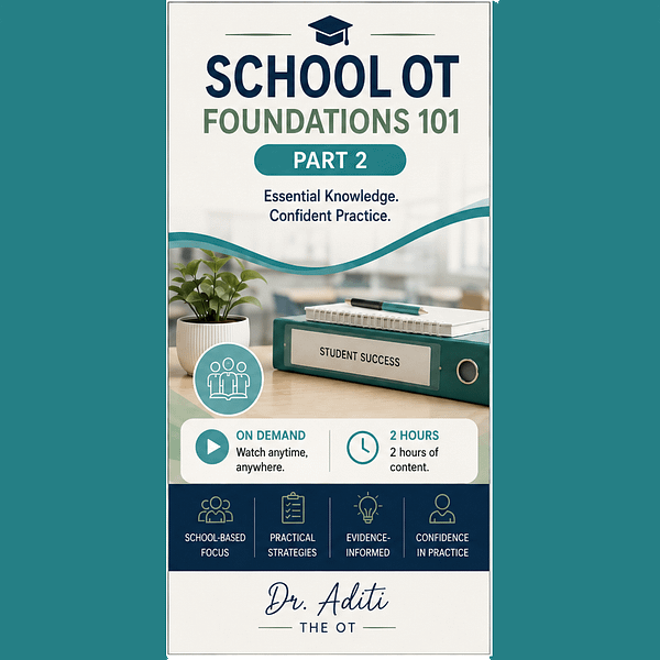 Dr Aditi the OT - School OT Foundations 101 Part 2 Product Poster