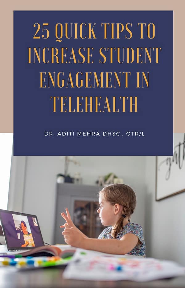 Dr Aditi the OT - Telehealth Tips for Student engagement ebook title Ebook - 25 Tips to Increase Student Engagement in Telehealth
